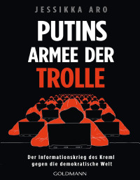 Aro, Jessikka, modified by uploader — Putins Armee der Trolle