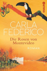 Federico, Carla  — Die Rosen von Montevideo