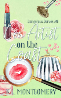 K.L. Montgomery — Con Artist on the Coast: A Cozy Christian Mystery (Dangerous Curves Book 9)