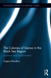 Khvalkov, Evgeny; — The Colonies of Genoa in the Black Sea Region