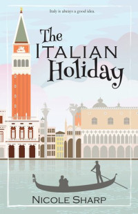 Nicole Sharp — The Italian Holiday