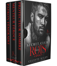 Riley, Celeste — Club Secret des Rois: La Collection Complète (French Edition)