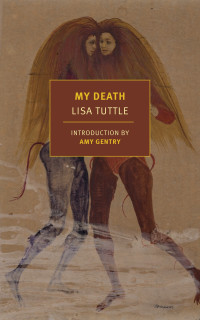 Lisa Tuttle. — My Death.