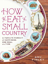 Amy Finley — How to Eat a Small Country