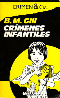 B. M. Gill [Gil,l B. M.] — Crímenes infantiles
