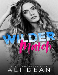 Ali Dean — Wilder Match: A Mature YA Sports Romance
