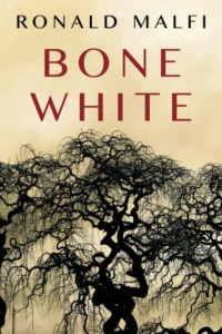 Ronald Malfi — Bone White