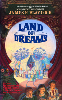 James P. Blaylock — Land of Dreams (1988)