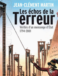 Jean-Clément Martin — Les échos de la Terreur