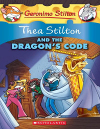 Geronimo Stilton, Thea Stilton — Thea Stilton and the Dragon's Code