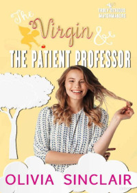 Olivia Sinclair — The Virgin and the Patient Professor