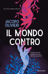 Jacopo Olivieri — Il mondo contro