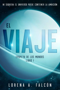 Lorena A. Falcón — El viaje