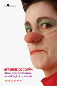 Ana Elvira Wuo; — Aprendiz de clown