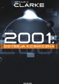 Arthur C. Clarke — 2001: Odyseja Kosmiczna