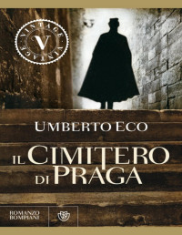 Umberto Eco — Il cimitero di Praga