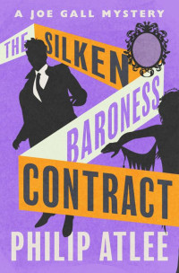 Philip Atlee — Joe Gall 03 The Silken Baroness Contract