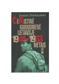 Juozas Starkauskas — Čekistinė kariuomenė Lietuvoje 1944-1953 metais