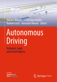 Markus Maurer & J. Christian Gerdes & Barbara Lenz & Hermann Winner — Autonomous Driving