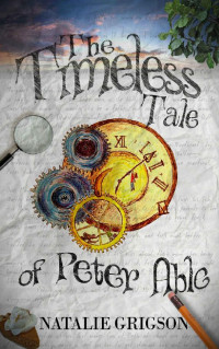 Natalie Grigson [Grigson, Natalie] — The Timeless Tale of Peter Able