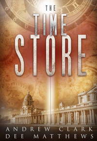 Andrew Clark [Clark, Andrew] — The Time Store