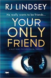 RJ Lindsey  — Your Only Friend