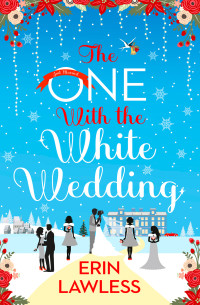 Erin Lawless — The One with the White Wedding