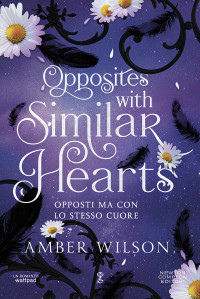 Amber Wilson — Opposites with Similar Hearts