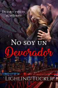 Lighling Tucker — No soy un Devorador (Spanish Edition)