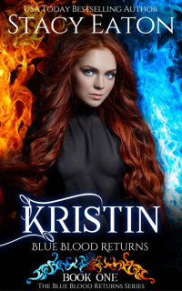 Stacy Eaton — Kristin: Blue Blood Returns