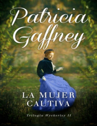 Patricia Gaffney — La Mujer Cautiva