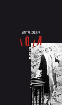 Walter Serner [Serner, Walter] — Lola Manoeuvre