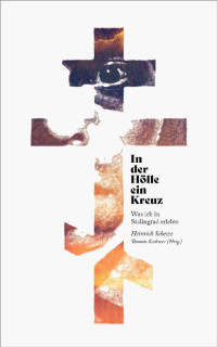 Heinrich Schewe — In der Hölle ein Kreuz: Was ich in Stalingrad erlebte (German Edition)
