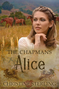 Christine Sterling [Sterling, Christine] — Alice (The Chapmans 05)