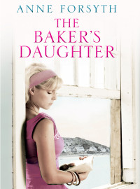Anne Forsyth — The Baker's Daughter