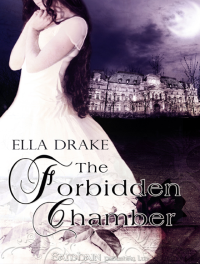 Ella Drake — The Forbidden Chamber