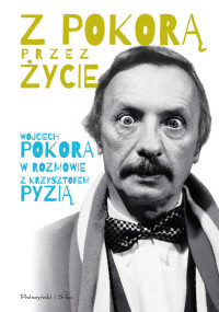 Krzysztof Pyzia — Z Pokorą przez życie