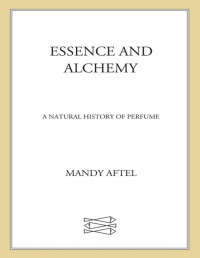 Mandy Aftel — Essence and Alchemy