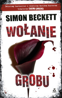 Simon Beckett — Wołanie grobu