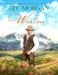 Kit Morgan — Weston: Sweet Western Romance