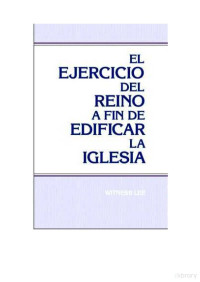 Editorial Living Stream — El ejercicio del reino a fin de edificar la Iglesia