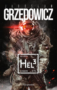 Jarosław Grzędowicz — Hel-3