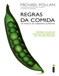 Michael Pollan — Regras da comida - um manual da sabedoria alimentar