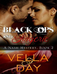 Vella Day [Day, Vella] — Black Ops and Lingerie (A Nash Mystery Book 2)