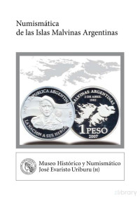 Museo Histórico y Numismático José Evaristo Uriburu — Numismática de las Islas Malvinas Argentinas