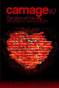 Lesley Jones [Jones, Lesley] — Carnage #2: The Story of Me