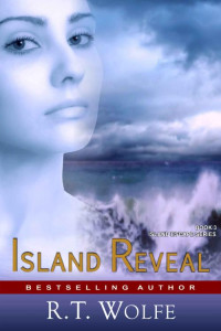 R.T. Wolfe — Island Reveal (The Island Escape Series, Book 3)