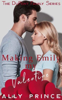 Ally Prince  — Making Emily My Valentine
