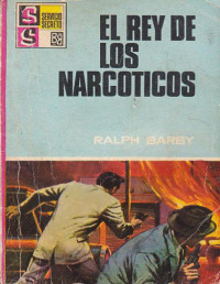 Ralph Barby — El rey de los narcóticos