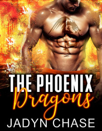 Jadyn Chase [Chase, Jadyn] — The Phoenix Dragons